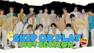 K-POP GAME - SKIP OR PLAY NCT EDITION (100 SONGS)