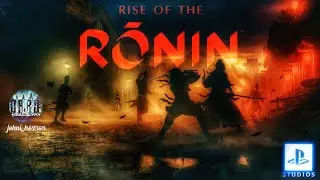 Rise of the Ronin | Восстание Ронина Прохождение | Обзор геймплей | #1 