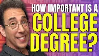 How Important Is A College Degree?