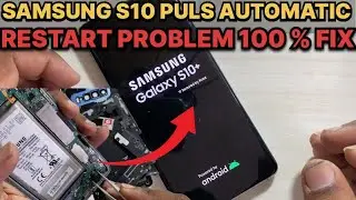 Samsung S10 puls Automatic restart problem 100% fix | how to fix Samsung S10 puls stock on logo