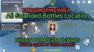 all Stranded bottles location. (30 hidden primogem reward) hidden quest or future quest? dragonspine
