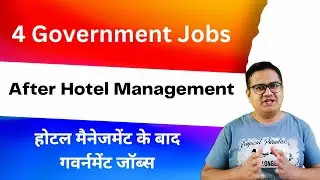 Government Jobs after Hotel Management