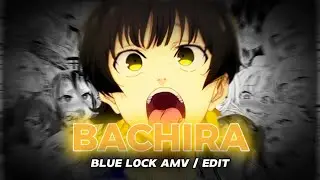 ⭐Bachira⭐| Blue Lock | [EDIT/AMV] 4K!