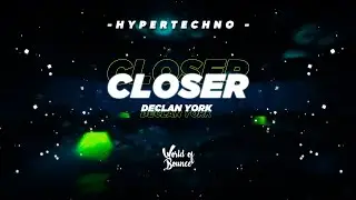 Declan York - Closer [Hypertechno Cover]