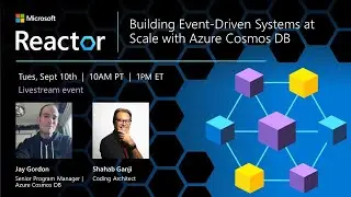 Building Event-Driven Systems at Scale with Azure Cosmos DB