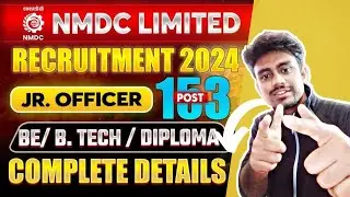NMDC RECRUITMENT 2024| CTC 12 LPA | WITHOUT GATE | 153 VACANCIES | FRESHERS APPLY