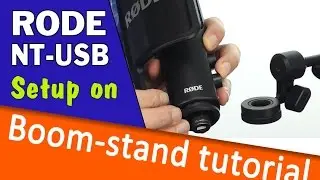RODE NT-USB How to set up on a boom stand