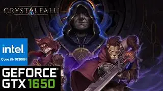 Crystalfall - i5 10300H, GTX 1650 | Test FPS, Max