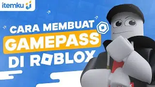 RTI Explore Roblox Universe! Cara Bikin Gamepass di Roblox