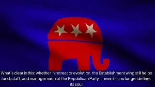 US Political Factions Ep 5 - Establishment Republicans