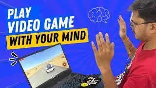 Play video game using your mind | EEG | Complete tutorial | DIY Neuroscience