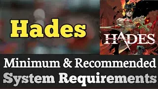 Hades System Requirements || Hades 1 Requirements Minimum & Recommended