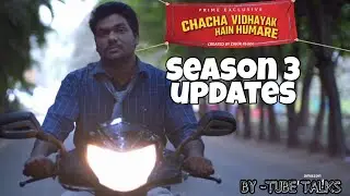 Chacha Vidhayak Hain Humare Season 3 | Release Date | Zakr Khan | Tube Talks