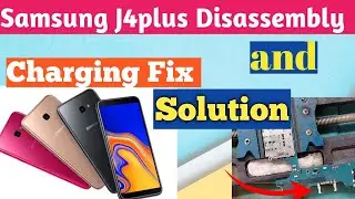 Samsung J4plus J415F Disassembly // Samsung J4Plus Charging Problem Solve // J6plus Charging Repair