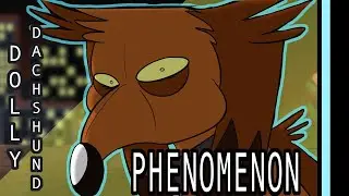 PHENOMENON - DOLLY DACHSHUND Animation Meme