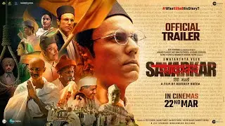 Swatantrya Veer Savarkar | Official Trailer | Releases on 22nd March
