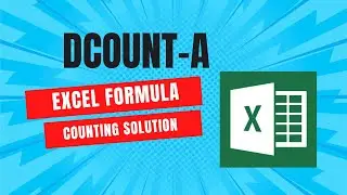 How to use Dcounta to count filled cells of a column according to a condition/FORMULA