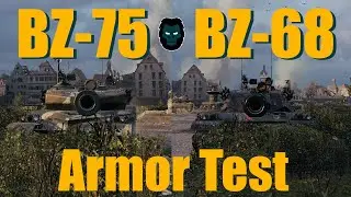 BZ-75 & BZ-68 Armor Test