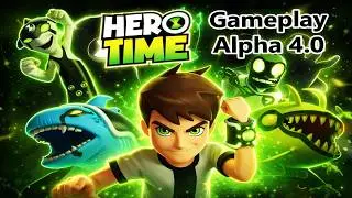 BEN 10 HERO TIME ALPHA 4.0 GAMEPLAY COMPLETO!