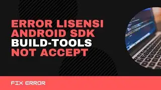 How to fix error lisense for package Android SDK Build-Tools not accepted - 1 menit
