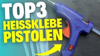 Die besten Heißklebepistolen (2026) - TESTSIEGER im Vergleich!