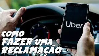 Como FAZER uma RECLAMAÇAO na UBER [VIAGEM, CONTA, PAGAMENTO...]