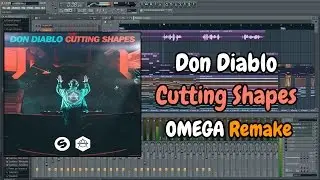 Don Diablo - Cutting Shapes (FL Studio Remake + FLP) #213
