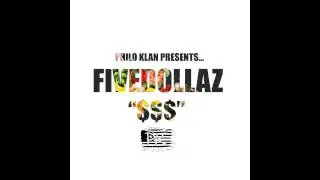 fivedollaz - weallmakingmoney.
