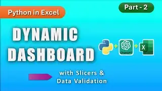 Introducing Python in Excel - Create Dynamic Dashboard using Python + Excel + ChatGPT Part 2