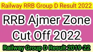 Railway RRB Group D Ajmer Zone Cut Off 2022 | Rrb Group D Cut Off 2022