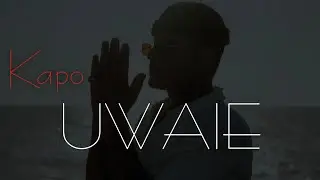 Kapo - UWAIE (lyrics video/letra)