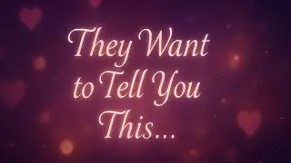 A Surprising Message From Your Love Interest 💌 What They're Not Telling You