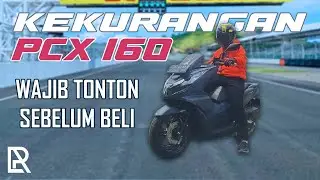Review Kekurangan PCX 160 | Wajib nonton sebelum membeli