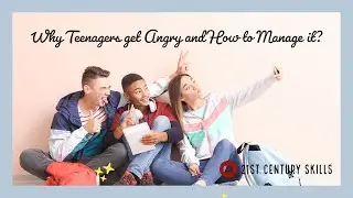 Why Teenagers get Angry and How to Manage it? | Life Skills