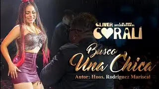 Busco Una Chica - Cliver y su Grupo Coralí  4k Zonolux Internacional 2023