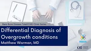 Differential Diagnosis of Overgrowth Conditions