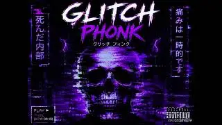Glitch Phonk 