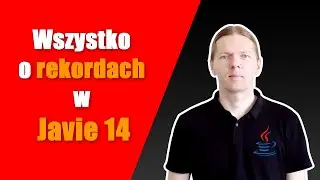 Java 14 Records - Wszystko co powinieneś wiedzieć o rekordach w Javie 14