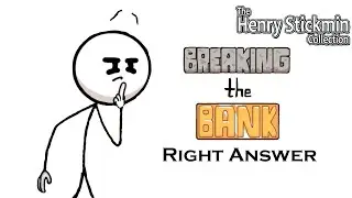 Breaking the Bank (Right Answer) | Henry Stickmin