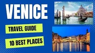 Venice Travel Guide 2023 | Best Places to Visit in Venice Italy 2023