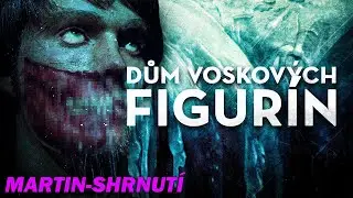 DŮM VOSKOVÝCH FIGURÍN [HOUSE OF WAX] (2005) - Shrnutí + Komentář