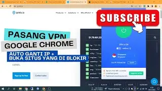 Pasang VPN di Google Chrome | Auto Kebuka Semuaa