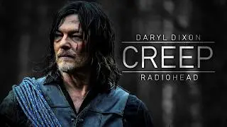 Daryl Dixon Tribute || Creep [TWD]