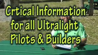 Critical Information for Ultralight Pilots and Builders