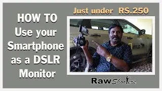 How to Use your Smartphone as a DSLR Monitor