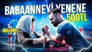 BİLEK GÜREŞİNDE BABAANNEMİ YENEN TAM 500 TL KAZANIYOR!