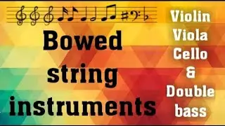 Bowed string instruments.