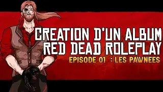 Musique Red Dead RP - Episode 01 : Les Pawnees