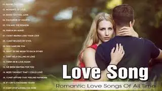 Top 100 Romantic Love Songs Of All Time - Greatest Beautiful Love Songs Collection