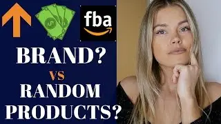 How to Make the MOST PROFIT on AMAZON FBA 2019 - Building a Brand vs Selling Random Products?